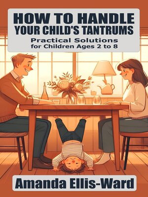 cover image of How to Handle Your Child's Tantrums
